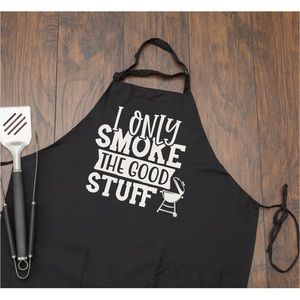 I only smoke the good stuff apron